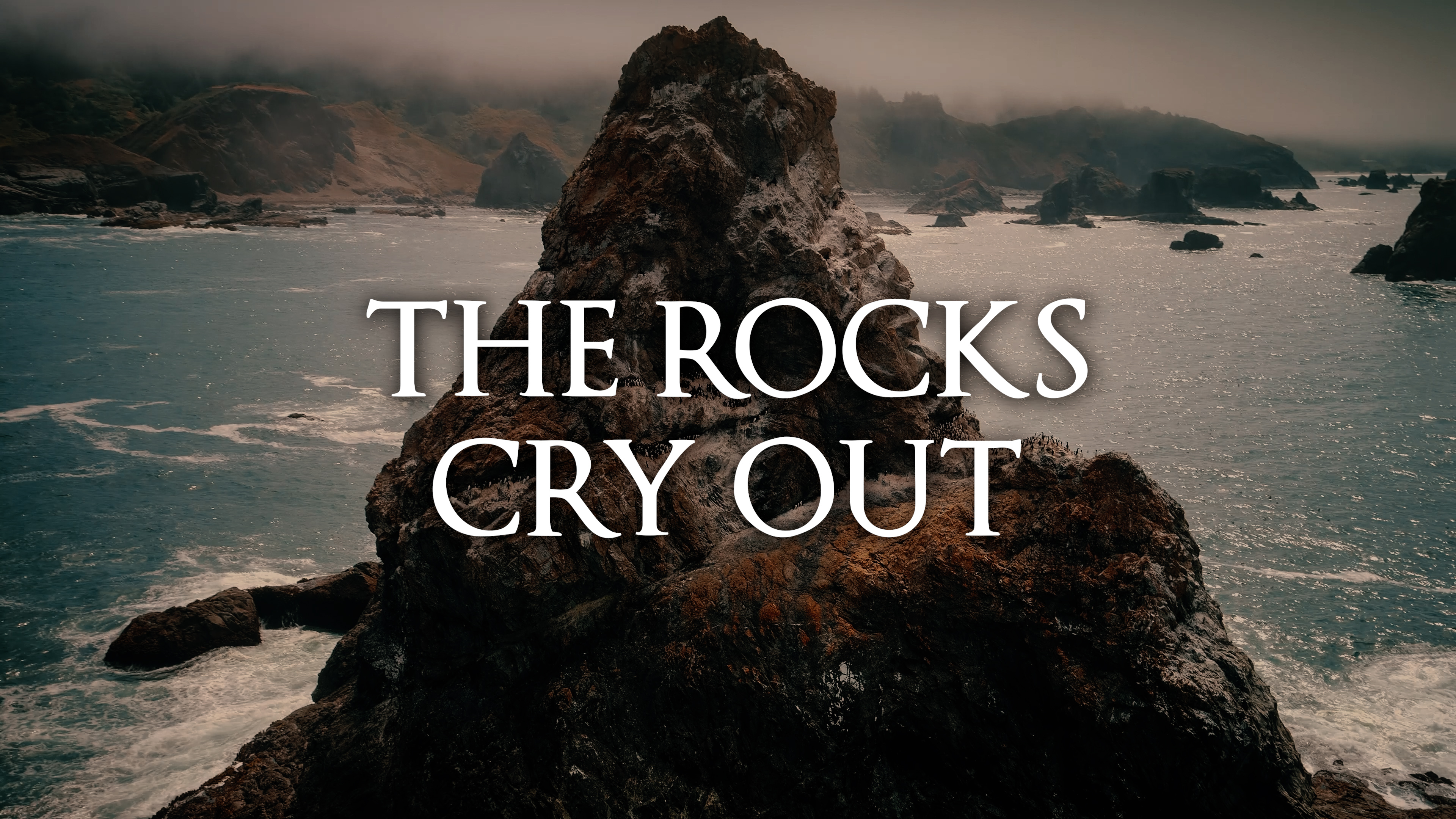 THE ROCKS CRY OUT (PALM SUNDAY)